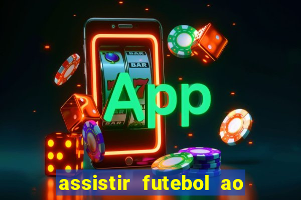 assistir futebol ao vivo sem virus